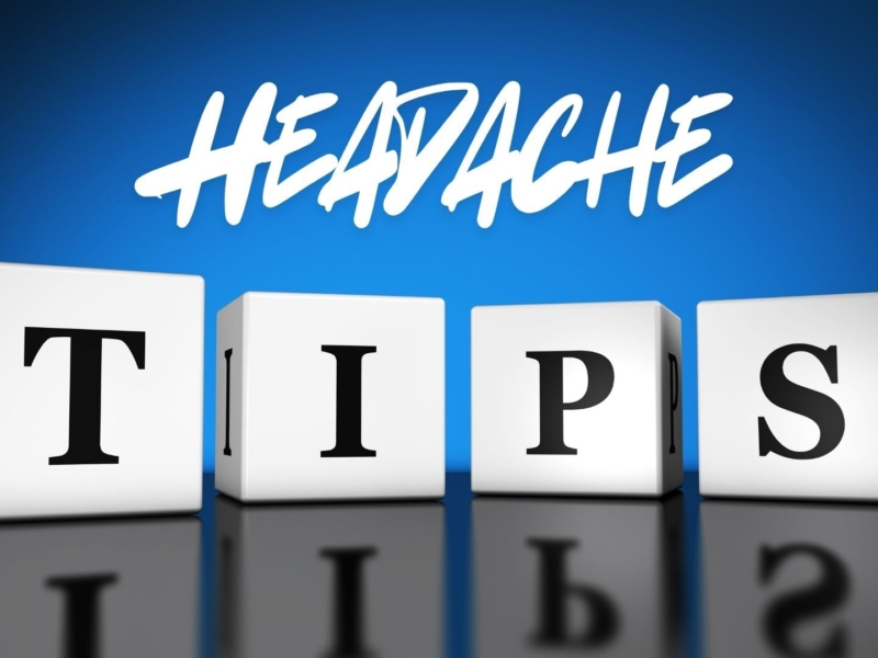 Headache Tips- What you can do